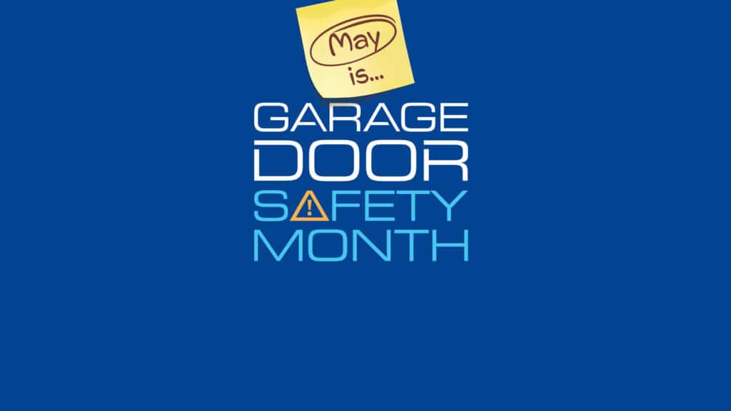 Blue graphic with a yellow sticky note reading May is… above the text Garage Door Safety Month. The A in Safety is stylized as a caution triangle.